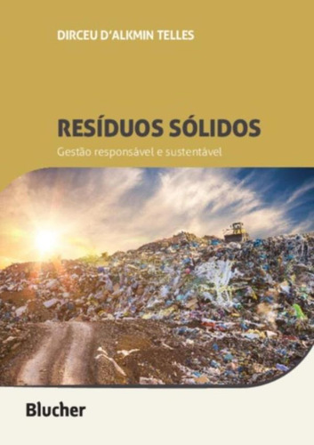 Residuos Solidos - Gestao Responsavel E Sustentavel