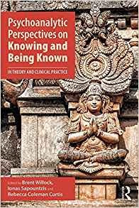 Psychoanalytic Perspectives On Knowing And Being Known In Th