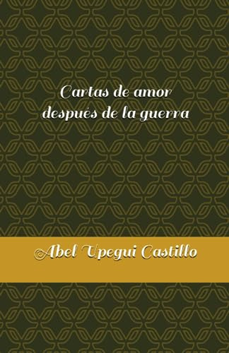 Cartas De Amor Después De La Guerra