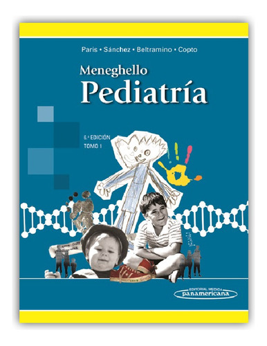 Meneghello. Pediatría T1 6ed - Panamericana