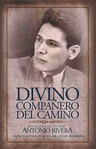 Libro : Divino Compañero Del Camino Biografia Del Pastor..