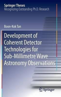 Development Of Coherent Detector Technologies For Sub-mil...