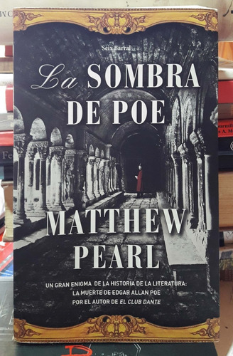 La Sombra De Poe Matthew Pearl Seix Barral Usado * 