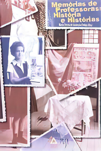 Memorias de maestras: historias e historias, De Freitas, Maria Teresa De Assuncao (org.). Educação Editorial Musa, tapa blanda, edición de educación general en portugués, pág. 20
