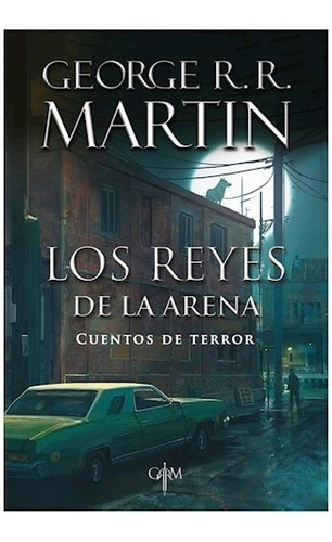 Libro Los Reyes De La Arena De George R.r. Martin