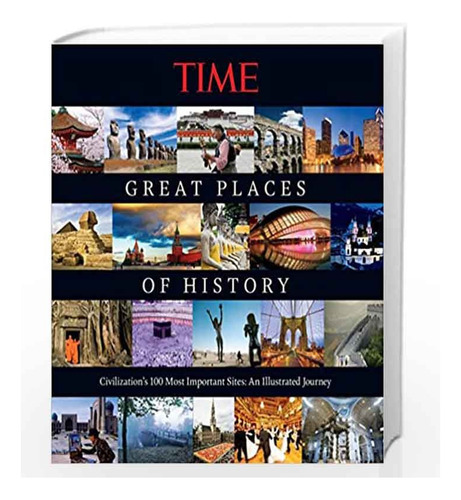 Time: Great Places Of History