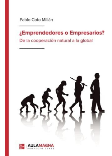 Libro ¿emprendedores O Empresarios?de Pablo Coto Millán