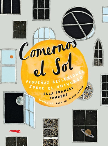 Libro Comernos El Sol - Ella Sanders - Pequeñas Reflexiones