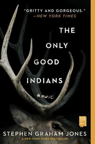 The Only Good Indians - (libro En Inglés)