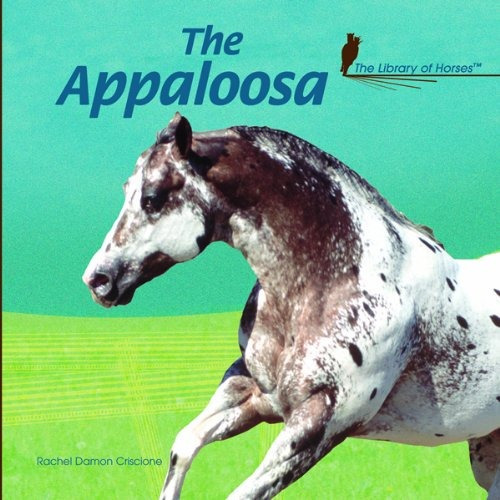 The Appaloosa (the Library Of Horses)