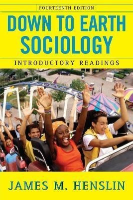 Down To Earth Sociology: 14th Edition : Introductory Read...