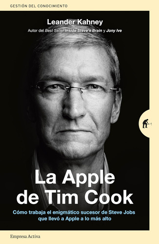 Libro: La Apple Tim Cook: Cómo Trabaja Enigmático Suce