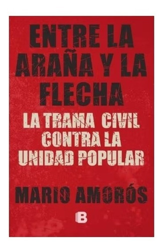 Libro Entre La Araña Y La Flecha Mario Amorós