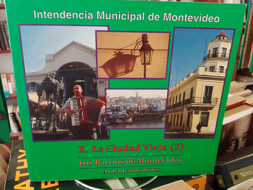 Libro Los Barrios De Montevideo. Ciudad Vieja 2.