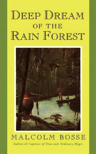Deep Dream Of The Rain Forest, De Malcolm Bosse. Editorial St Martins Press 3pl, Tapa Blanda En Inglés