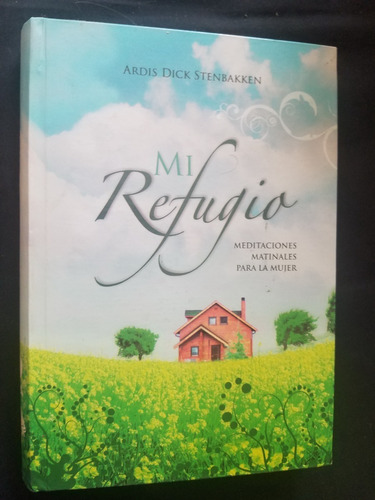 Mi Refugio Meditaciones Matinaes Mujer Ardis Dick Stenbakken