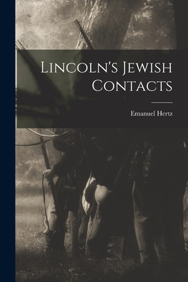 Libro Lincoln's Jewish Contacts - Hertz, Emanuel 1870-1940