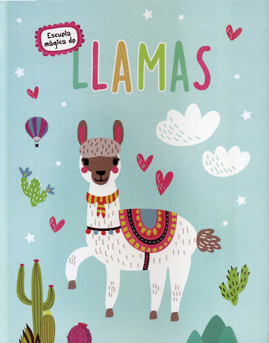 Escuela Mágica: Llamas, de Varios autores. Serie Escuela Mágica: Flamencos Editorial Silver Dolphin (en español), tapa dura en español, 2018