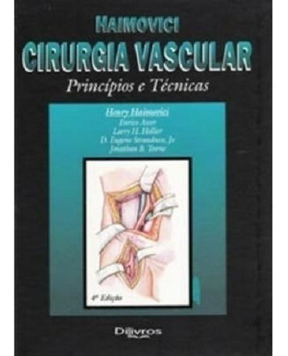 Cirurgia Vascular Principios E Tecnicas, De Henry Haimovici. Editora Dilivros Em Português