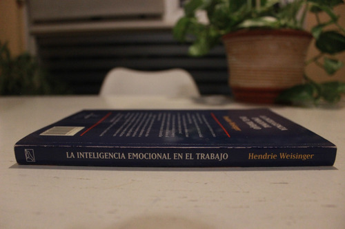 La Inteligencia Emocional En El Trabajo - Hendrie Weisinger (Usado)