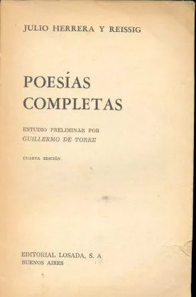 Julio Herrera Y Reissig: Poesías Completas