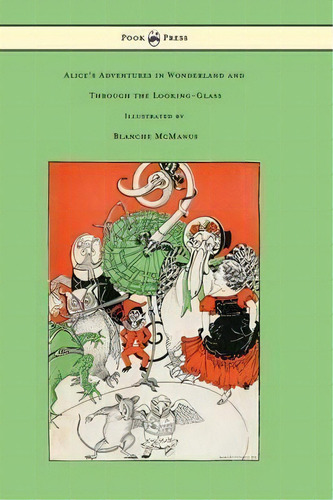 Alice's Adventures In Wonderland And Through The Looking-glass - With Sixteen Full-page Illustrat..., De Lewis, Carroll. Editorial Pook Press, Tapa Dura En Inglés