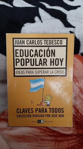 Educacion Popular Hoy - Juan Carlos Tedesco