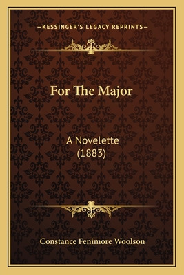 Libro For The Major For The Major: A Novelette (1883) A N...