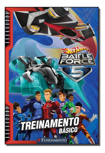 Hot Wheels - Battle Force 5 - Treinamento Basico, De Halina Silva. Editora Fundamento Em Português