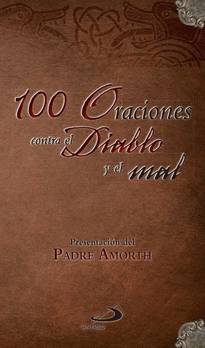 100 Oraciones Contra El Diablo Y El Mal - Varios Autores