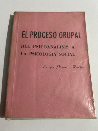 Libro El Proceso Grupal - Pichón-riviere - Muy Buen Estado