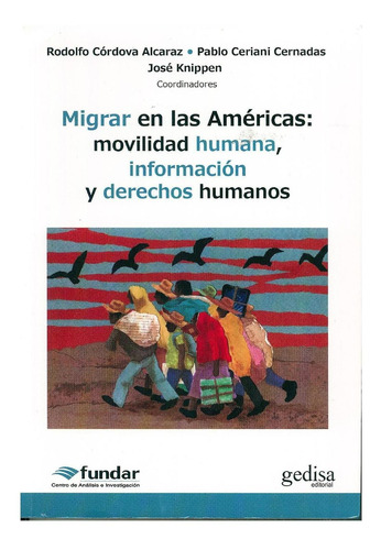 Migrar En Las Américas: Movilidad Humana, Información Y Dere