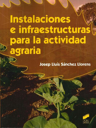 Libro Instalaciones E Infraestructuras Para La Actividad Agr