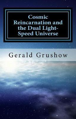 Libro Cosmic Reincarnation And The Dual Light-speed Unive...