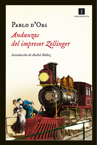 Andanzas Del Impresor Zollinger, Pablo D'ors, Impedimenta