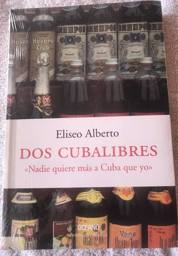 Libro Dos Cubalibres Nadie  Quiere Mas A Cuba Que Yo