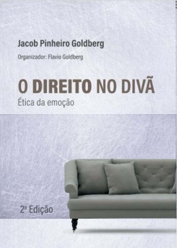 O Direito No Divã - Ética Da Emoção