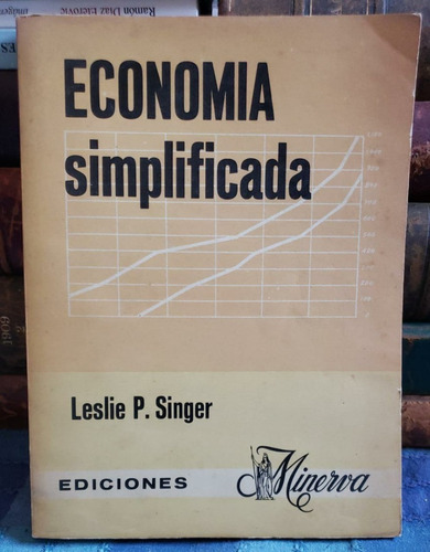 Economía Simplificada - Leslie P. Singer