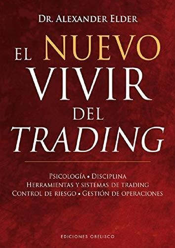 El Nuevo Vivir Del Trading (spanish Edition)