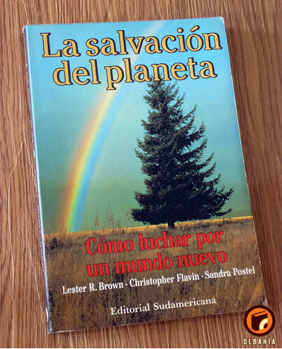 La Salvacion Del Planeta - L. Brown, C. Flavin, S. Postel