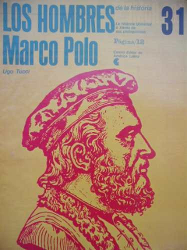 Los Hombres De La Historia Marco Polo  Nº 31 Ugo Tucci