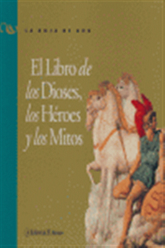 Libro De Los Dioses Los Heroes Y Los Mitos - Aa,vv,