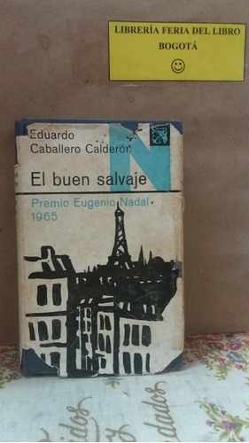 Eduardo Caballero Calderón - El Buen Salvaje