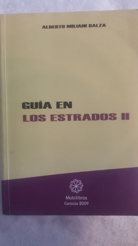 Guia En Los Estrados. 2. Alberto Miliani Balza