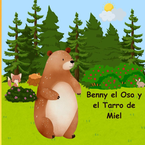 Benny El Oso Y El Tarro De Miel (the Adventures Of Benny The