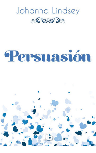 Persuasion - Lindsey Johanna