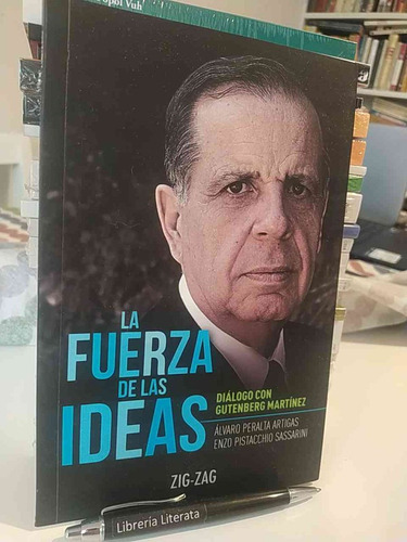 La Fuerza De Las Ideas Gutenberg Martínez Álvaro Peralta Enz