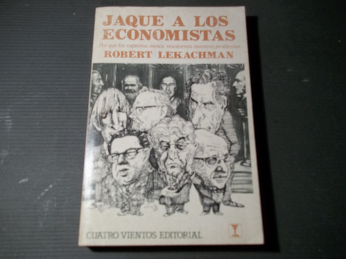 Jaque A Los Economistas, Por Robert Lekachman 1988