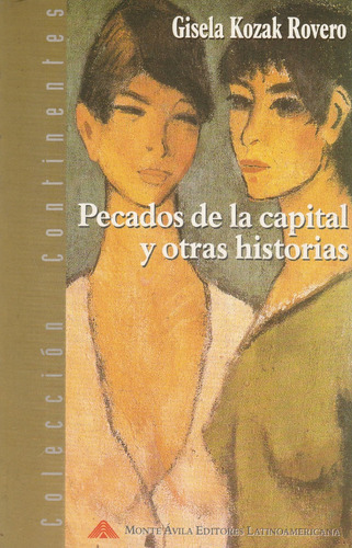 Pecados De La Capital Y Otras Historias Gisela Kozak Rovero