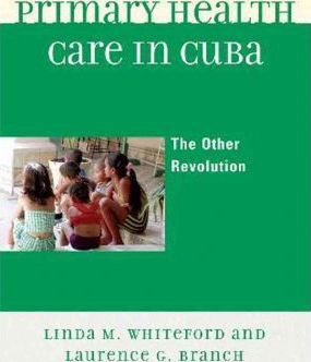 Libro Primary Health Care In Cuba - Linda M. Whiteford